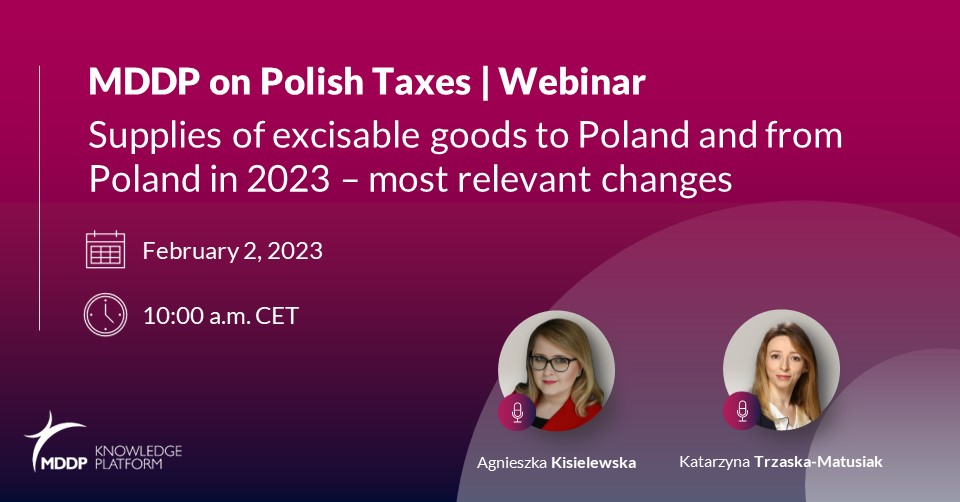 MDDP on Polish Taxes I Supplies of excisable goods to Poland and from Poland in 2023 – most relevant changes