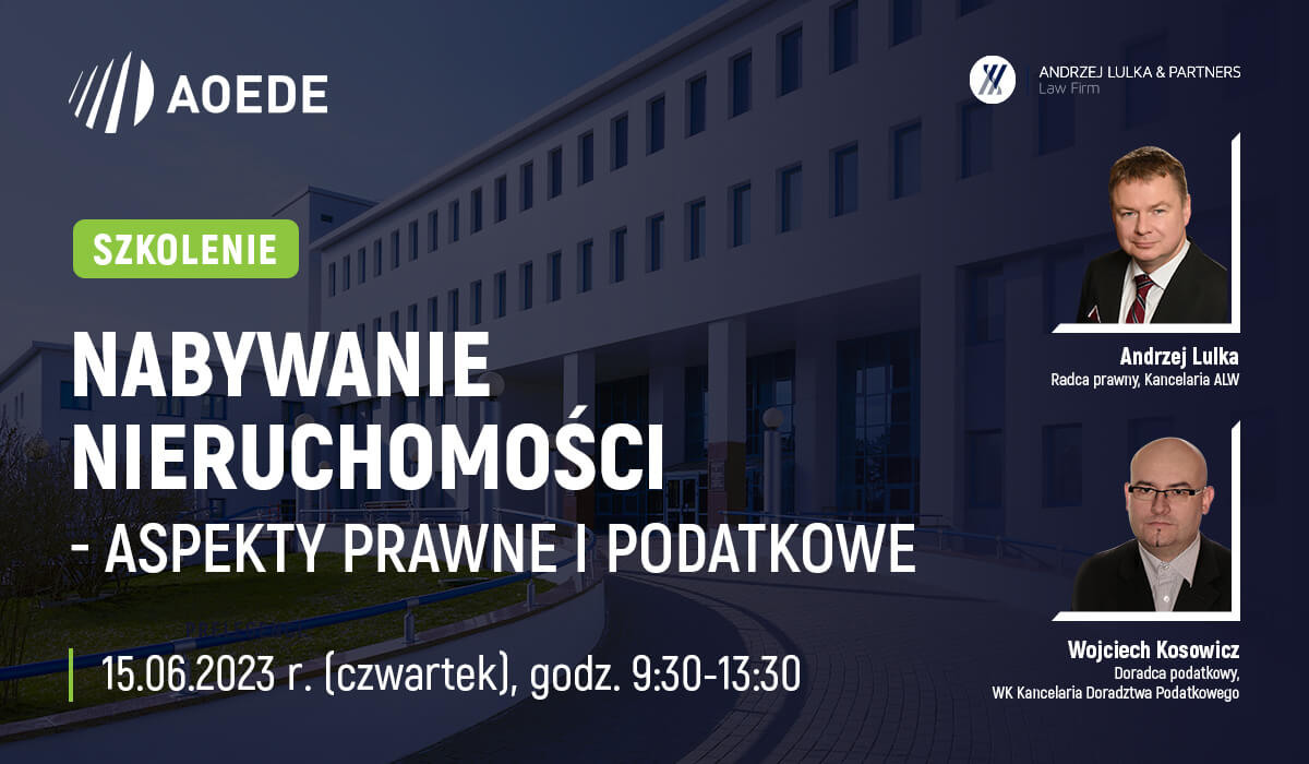 Webinar : „Nabywanie nieruchomości – aspekty prawne i podatkowe” | Andrzej Lulka i Wspólnicy